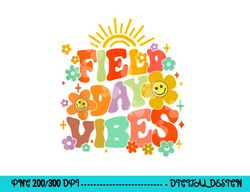 field day vibes 2023 summer teacher kids last day of school  png, sublimation copy