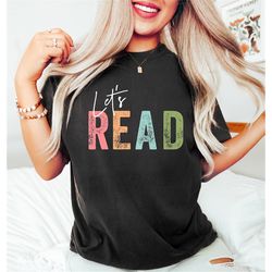 let's read shirt, read shirt, book shirt, reading shirt, book lover shirt, librarian gift, teacher shirt, book nerd shir