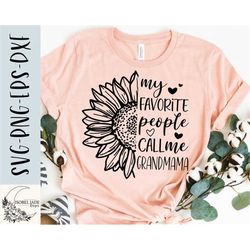 grandmama svg design - my favorite people call me grandmama svg file for cricut - grandmama shirt svg - sunflower digita