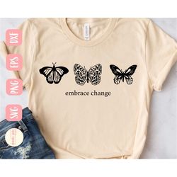 butterfly svg design - embrace change svg for cricut - butterflies svg - cut file