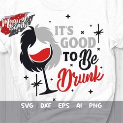its good to be drunk svg, bad girls drinking club svg, wicked wasted svg, chillin villain svg, drink party svg, dxf, png