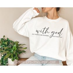 With God All Thins Are Possible SVG Files for Cricut, Cutting Machines and Christian, Woman T-Shirt Svg Cut Files, Matth