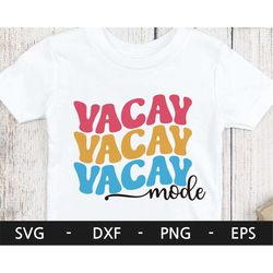 vacay mode svg,summer vibes svg,summer shirt svg, beach shirt svg,vacation shirt svg,sunset svg,retro svg,svg files for