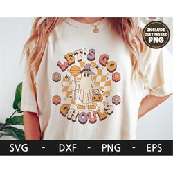 let's go ghouls svg, halloween shirt, spooky svg, retro svg, ghost svg, candy svg, dxf, png, eps, svg files for cricut