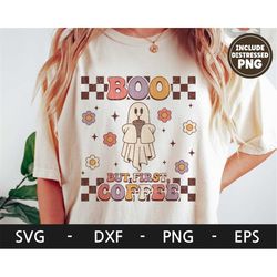 boo but first coffee svg, halloween shirt, spooky svg, retro svg, ghost svg, coffee svg, dxf, png, eps, svg files for cr