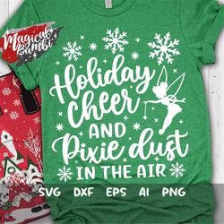 holiday cheer and pixie dust svg, merry christmas svg, christmas trip svg, fairy svg, magic castle svg, mouse ears svg,
