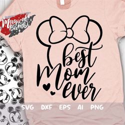 best mom ever svg, mom t-shirt svg, mother's day svg magic castle svg, trip shirt, my oh my svg, main street svg, mouse