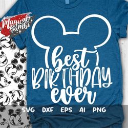 best birthday ever svg, mouse ears svg, vacation svg, magical trip svg, magical castle svg, birthday mouse svg, dxf, png