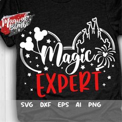 magic expert svg, family trip svg, magical quote svg, main street svg, mouse ears svg, cut file svg, dxf, eps, png