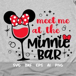 meet me at the bar svg, drinking shirt svg, girls trip svg, wine glass svg, mouse ears svg, drink svg, dxf, png