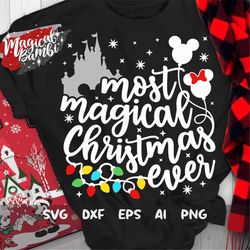 most magical christmas ever svg, christmas lights svg, christmas svg, christmas trip, mouse ears svg, dxf, png