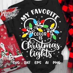 my favorite color is christmas lights svg, lights mouse svg, christmas lights svg, christmas trip, mouse ears svg, dxf,