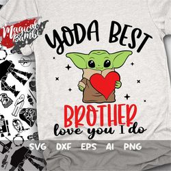 yoda best brother svg, love you i do svg, best brother svg, yoda love svg, brother gift svg, dxf, eps, png