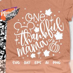 one thankful mama svg, grateful blessed svg, fall leaves svg, mouse pumpkin svg, mouse ears svg, thanksgiving cut file,