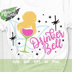 drinker bell svg, fairy pixie svg, drinking shirt svg,, girls trip svg, bachelorette party svg, wine glass svg, mouse ea