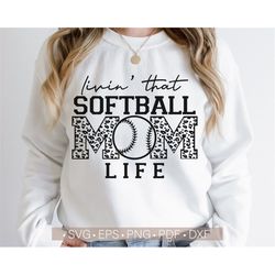 livin that softball mom life svg, softball mom svg, softball mama svg, softball shirt svg, softball svg women cut file f