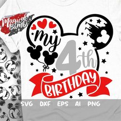 my 4th birthday svg, mouse birthday svg, mouse ears svg, birthday girl svg, birthday boy svg, mouse 4 svg, magical birth