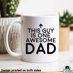 this guy is one awesome dad coffee mug  funny father's day or birthday gift