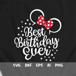 best birthday ever svg, birthday mouse svg, vacation trip svg, main street svg, magic castle svg, mouse ears svg, dxf, p