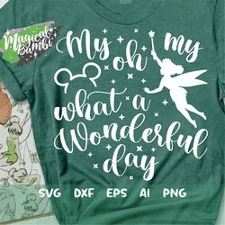 my oh my what a wonderful day svg, fairy svg, fairy sparkle svg, my oh my svg, magic castle svg, main street svg, dxf, e