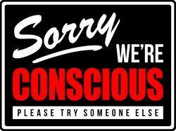 Sorry We're Conscious SVG, Silhouette Cut File, Cut file SVG, PNG, EPS, DXF, Instant Download