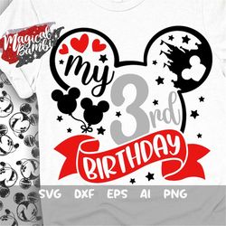 my 3rd birthday svg, mouse birthday svg, mouse ears svg, birthday girl svg, birthday boy svg, mouse 3 svg, magical birth