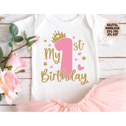 first birthday svg png jpg dxf, 1st birthday svg, birthday, birthday shirt svg, it's my birthday svg, my first birthday,