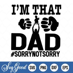 dad svg father's day, i'm that dad png, png download, funny dad cut files, dadlife svg, shirts sublimation designs for f