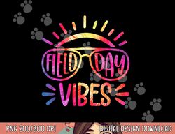 field day vibes hippie tie dye last day of school field day  png, sublimation copy