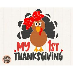 my 1st thanksgiving svg, png, jpg, dxf, thanksgiving turkey svg, my first thanksgiving svg, kids svg, silhouette, cricut