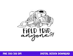 field-day 2023 field trip anyone magic school bus teacher  png, sublimation copy