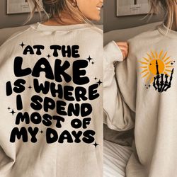 at the lake is where i spend most of my days svg, lake days svg, lake days png, trendy lake svg, tre