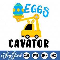 eggs-cavator svg, easter truck svg, easter excavator png, easter egg svg, kids easter basket svg, boys easter shirt png,
