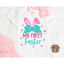 my first easter svg png jpg dxf, bunny svg, easter bunny svg, 1st easter svg, my 1st easter, baby girl svg, silhouette,