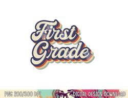 first grade teacher retro vintage 1st grade teacher team  png, sublimation copy