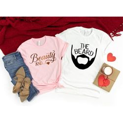 beauty and the beard tees,valentines day couples shirts,his and her valentines day shirt,anniversary shirt,valentine shi