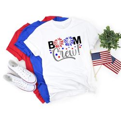 boom crew shirt, 4th of july shirt, independence day shirt, fourth of july shirt,patriotic shirt,fourth of july family s