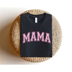 mama shirt, mom shirt, mommy shirt, shirt for mama, cute mom shirt, mother's day gift, mom life shirt, future mama shirt