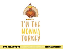 i m the nonna turkey family thanksgiving png, sublimation copy