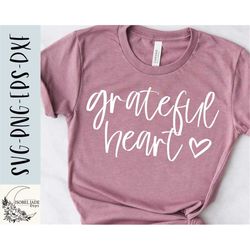 grateful heart svg, grateful svg, faith svg, shirt, fall svg, blessed svg, svg,png, eps, instant download, cricut