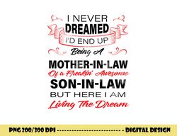 i never dreamed i d end up being a mother in law awesome png, sublimation copy
