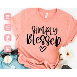 simply blessed svg design - christian svg for cricut - faith svg - digital download