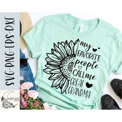 great grandma svg design - my favorite people call me great grandma svg file for cricut - great grandma shirt svg - sunf