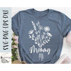 mommy svg design - mommy flowersvg file for cricut - mom shirt svg - wilflower digital download