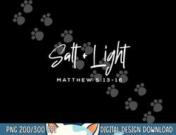 Salt Light Christmas Matthew 5 13-16 Bible Christian png, sublimation copy