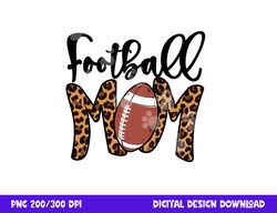 football mom leopard american football mothers day mom mama png, sublimation copy
