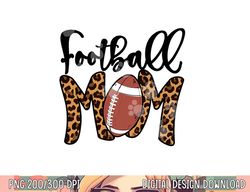 football mom leopard american football mothers day mom mama png, sublimation copy