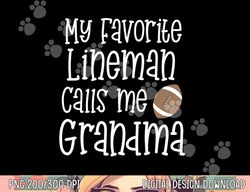 football my favorite lineman calls me grandma grandson game png, sublimation copy
