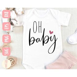 oh baby svg, newborn svg, baby svg, sweet baby svg, svg, dxf, png, eps, download, cricut