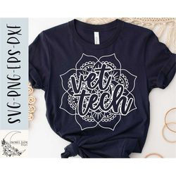 veterinary tech svg, vet svg, vet tech mandala svg, vet technician shirt, vet shirt svg, svg,png, eps, dxf, instant down